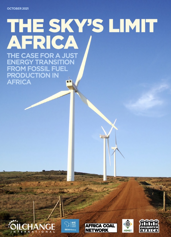 The Sky’s Limit Africa: The Case for a Just Energy Transition from Fossil Fuel Production in Africa