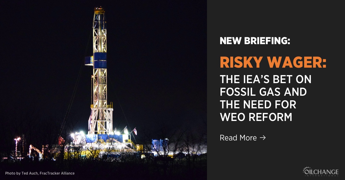 Risky Wager: The IEA’s Bet on Fossil Gas and the Need for WEO Reform