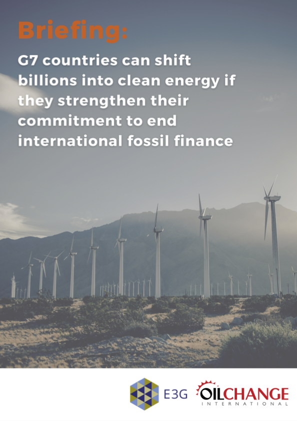 Briefing: G7 countries can shift billions into clean energy if they strengthen their commitment to end international fossil finance